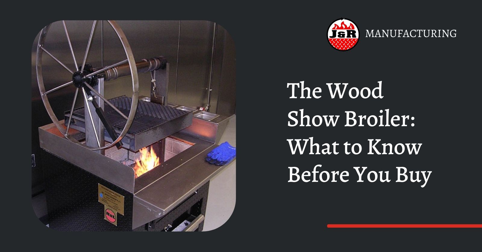 The Wood Show Broiler What to Know Before You Buy